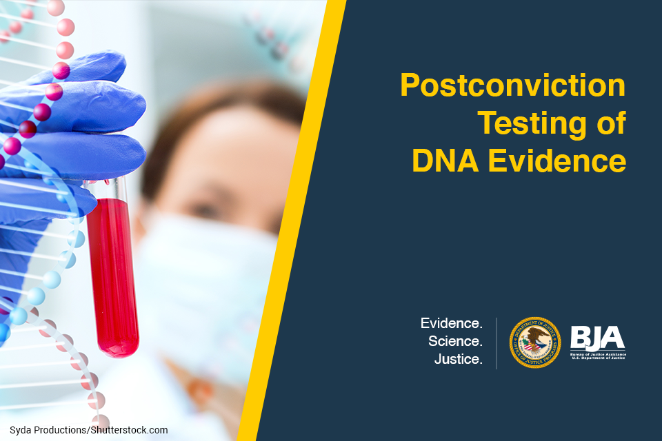 Postconviction Testing of DNA Evidence