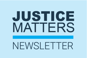 Justice Matters Newsletter