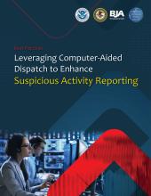 Best Practices Leveraging Computer-Aided Dispatch to Enhance Suspicious Activity Reporting